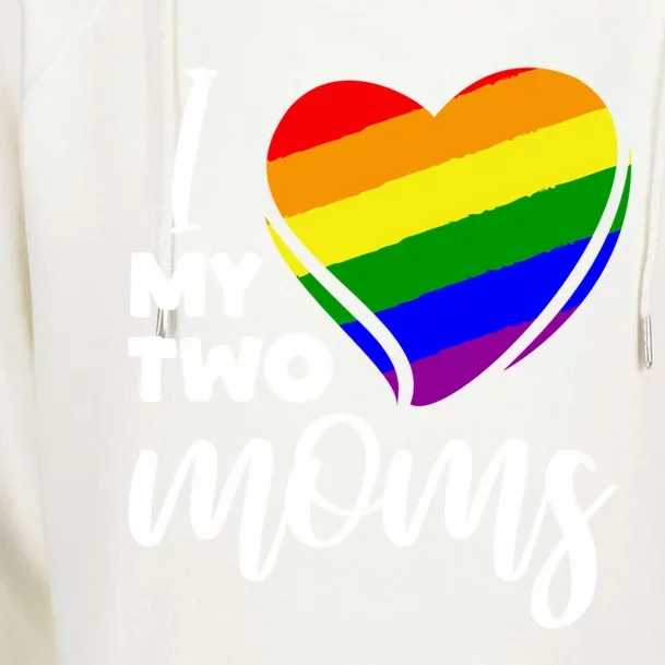 I Love My Two Moms Lesbian Lgbt Pride Funny Gift Womens Funnel Neck Pullover Hood