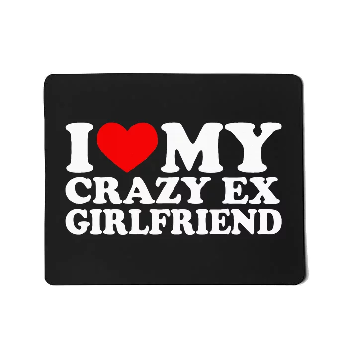 I Love My Crazy Ex Girlfriend I Heart My Crazy Ex Gf Mousepad