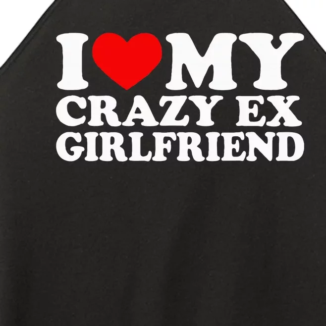 I Love My Crazy Ex Girlfriend I Heart My Crazy Ex Gf Women’s Perfect Tri Rocker Tank