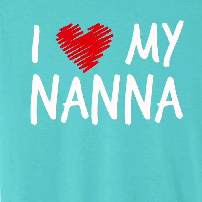 I Love My Nanna Valentines Outfit Matching Nana Family Gift ChromaSoft Performance T-Shirt