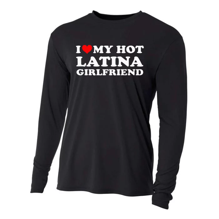 I Love My Hot Latina Girlfriend I Heart My Hot Latina GF Cooling Performance Long Sleeve Crew