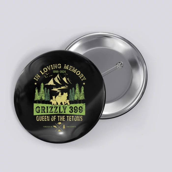 In Loving Memory Grizzly 399 Queen Of Tetons National Park Button