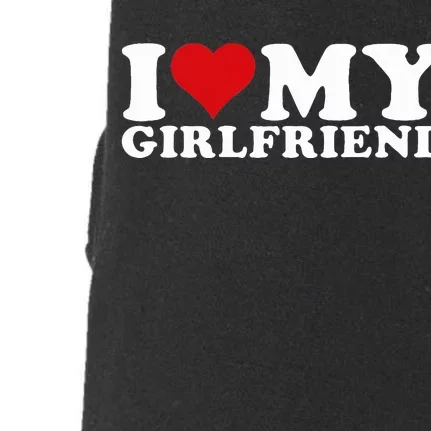 I Love My Girlfriend Gf I Heart My Girlfriend GF Doggie 3-End Fleece Hoodie