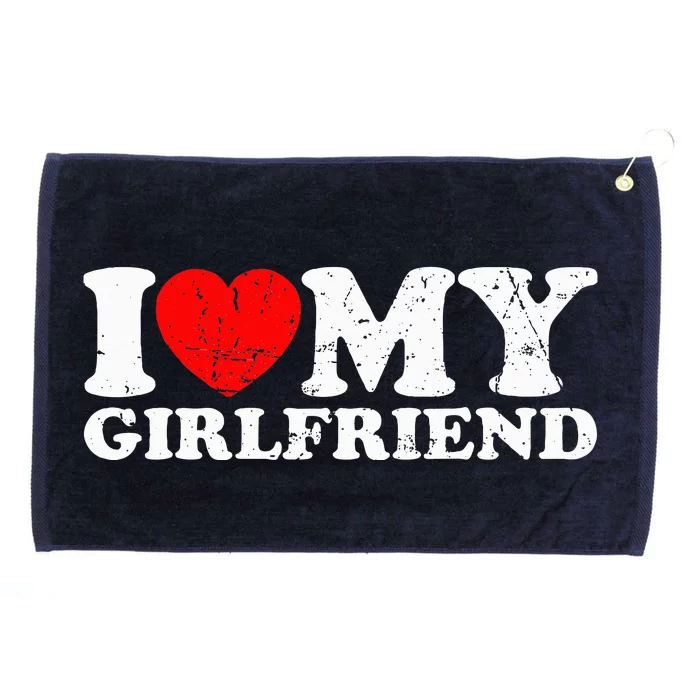 I Love My Girlfriend I Heart My Girlfriend Grommeted Golf Towel