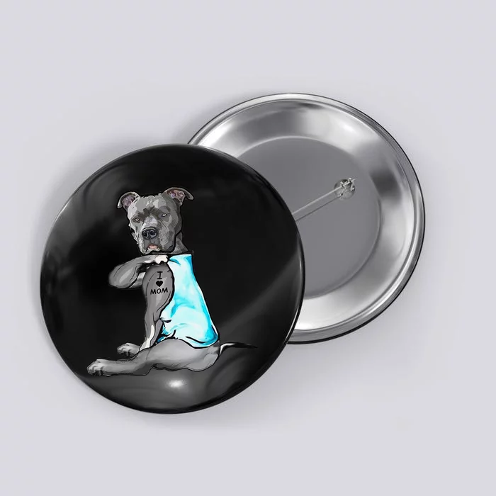 I Love Mom Tattoo Pitbull Dog Lover  Gift Pitbull Mom Button