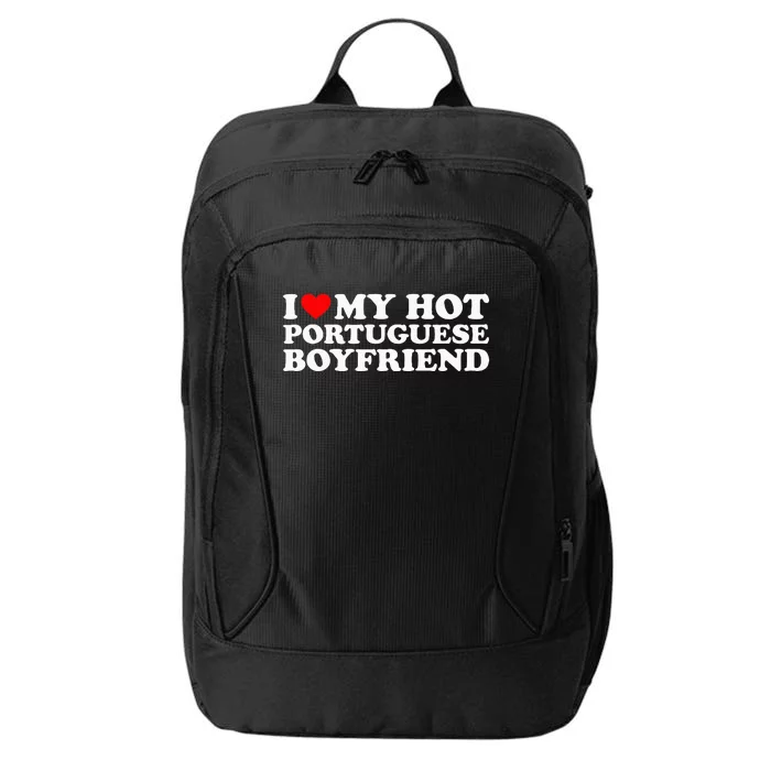 I Love My Hot Portuguese Boyfriend City Backpack