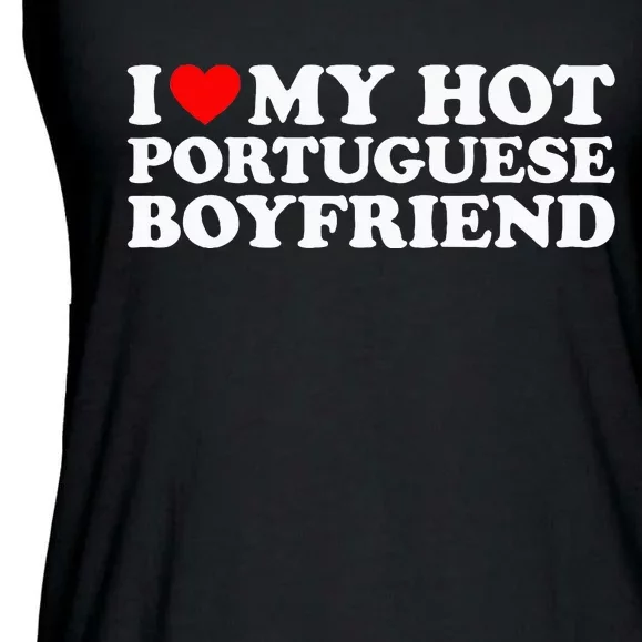 I Love My Hot Portuguese Boyfriend Ladies Essential Flowy Tank