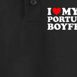 I Love My Hot Portuguese Boyfriend Dry Zone Grid Performance Polo