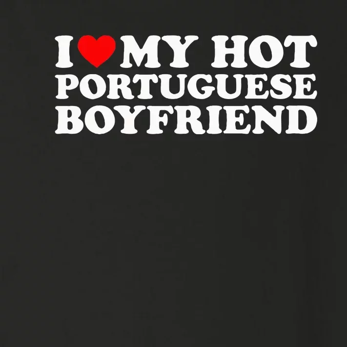 I Love My Hot Portuguese Boyfriend Toddler Long Sleeve Shirt