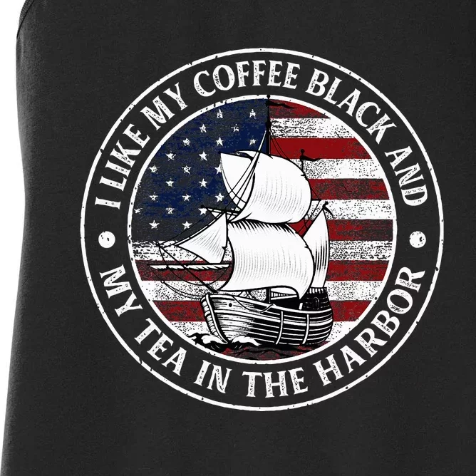 I Like My Coffee Black And My Tea In The Harbor Us History Women's Racerback Tank