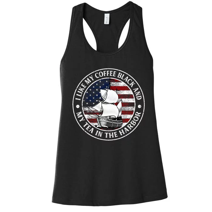 I Like My Coffee Black And My Tea In The Harbor Us History Women's Racerback Tank