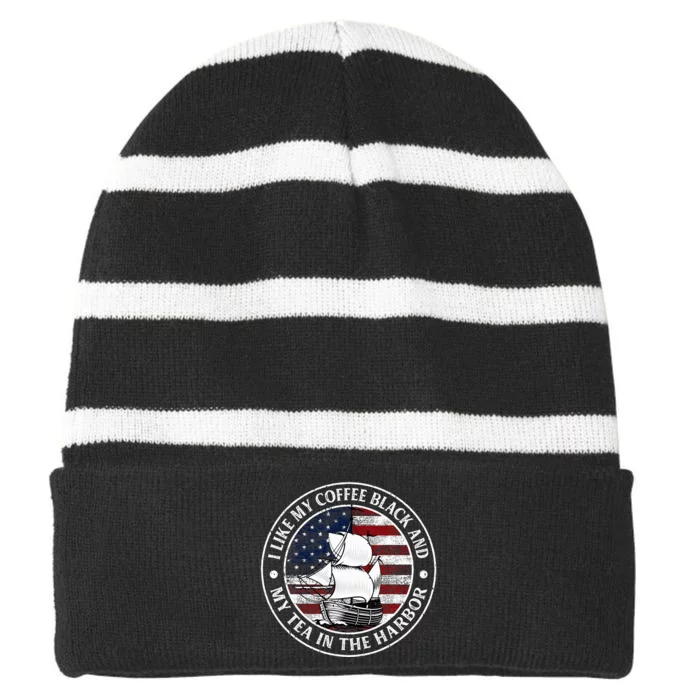 I Like My Coffee Black And My Tea In The Harbor Us History Striped Beanie with Solid Band