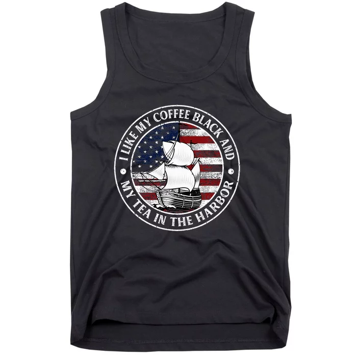 I Like My Coffee Black And My Tea In The Harbor Us History Tank Top