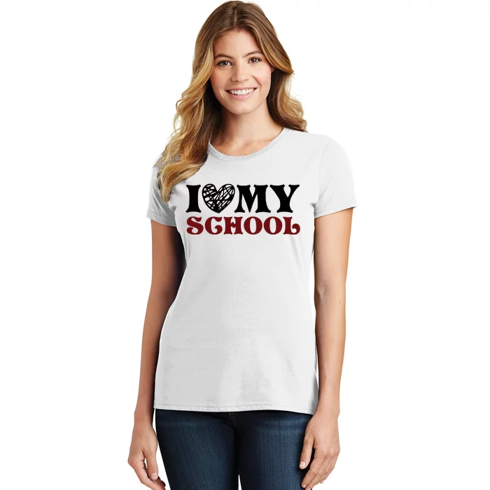 I Love My School Funny Valentine's Day Women's T-Shirt