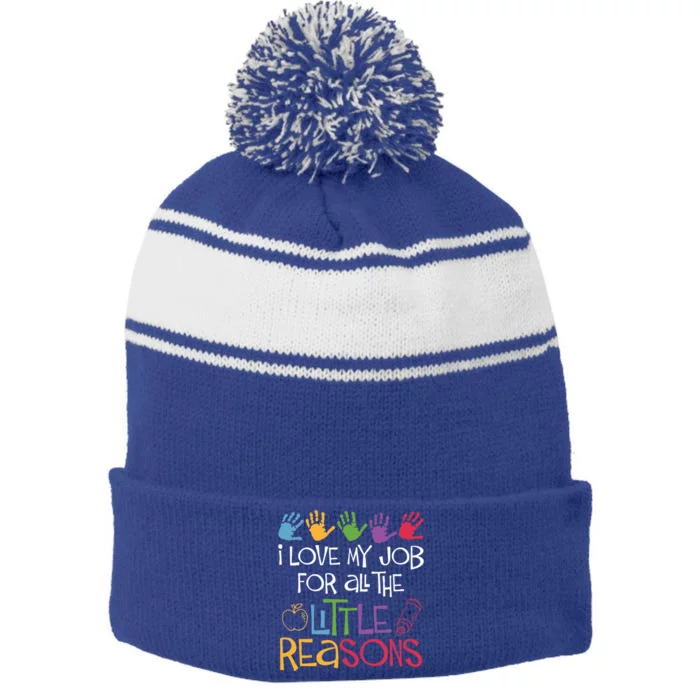 I Love My Job For All The Little Reasons Teacher Stripe Pom Pom Beanie