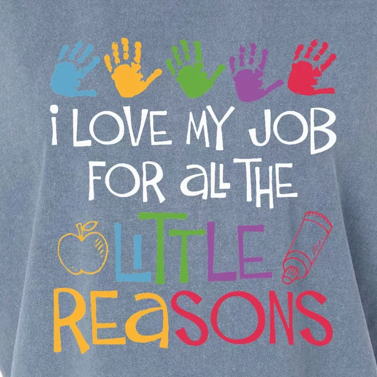 I Love My Job For All The Little Reasons Teacher Garment-Dyed Women's Muscle Tee