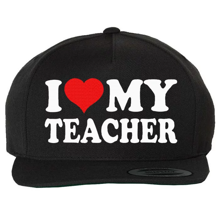 I Love My Teacher Wool Snapback Cap