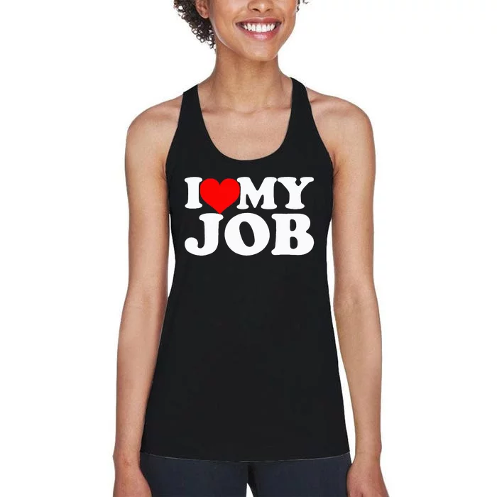 I Love My Job Funny Engineer Women's Racerback Tank