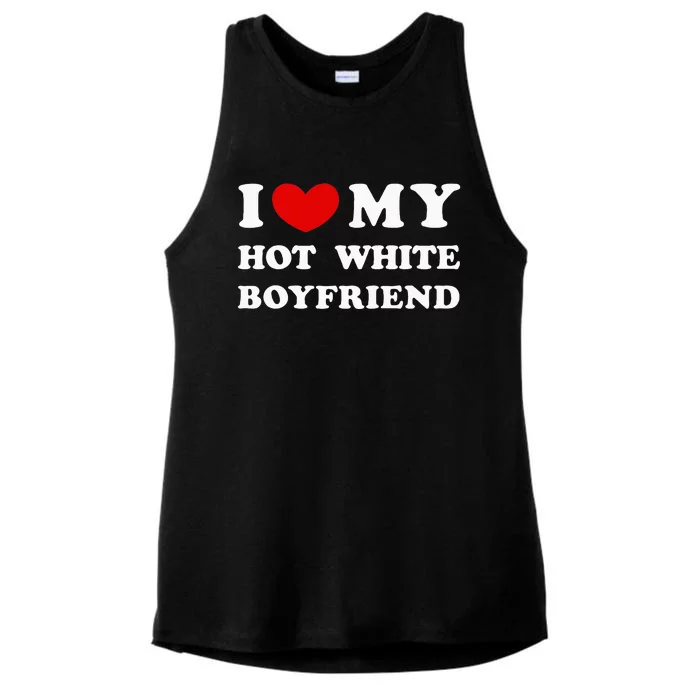 I Love My Hot White Boyfriend Ladies Tri-Blend Wicking Tank