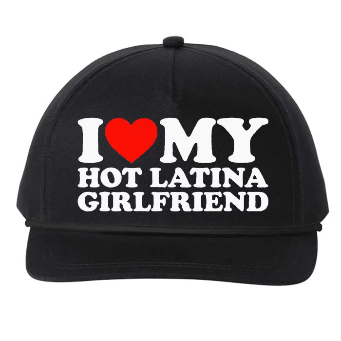 I Love My Hot Girlfriend I Love My Hot Latina Girlfriend Snapback Five-Panel Rope Hat