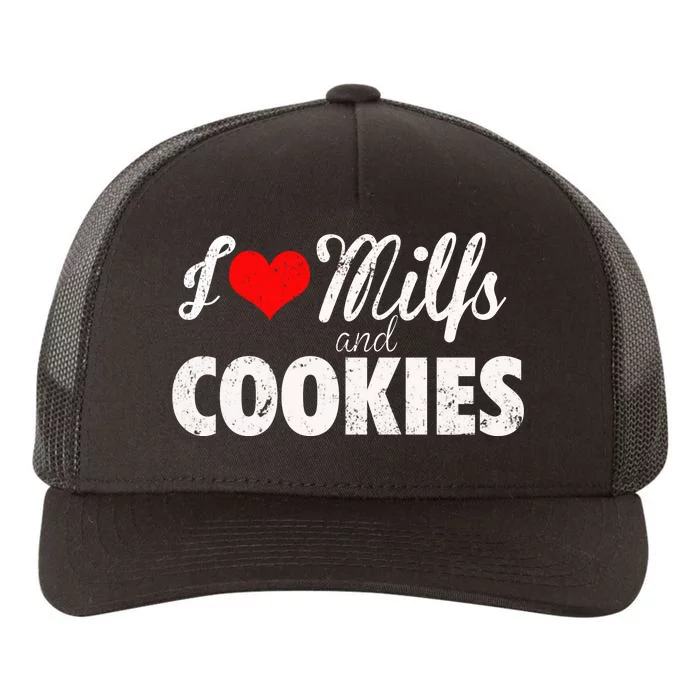 I Love Milfs And Cookies Gift Funny Cougar Lover Joke Gift Yupoong Adult 5-Panel Trucker Hat