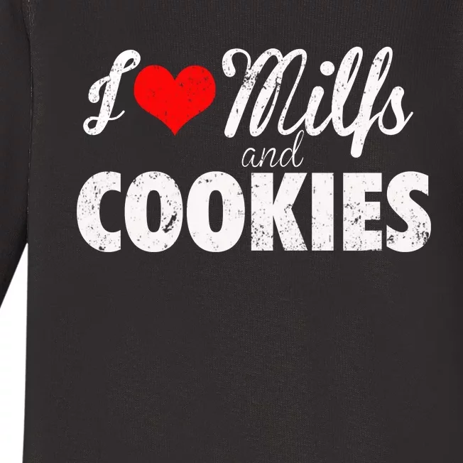 I Love Milfs And Cookies Gift Funny Cougar Lover Joke Gift Baby Long Sleeve Bodysuit