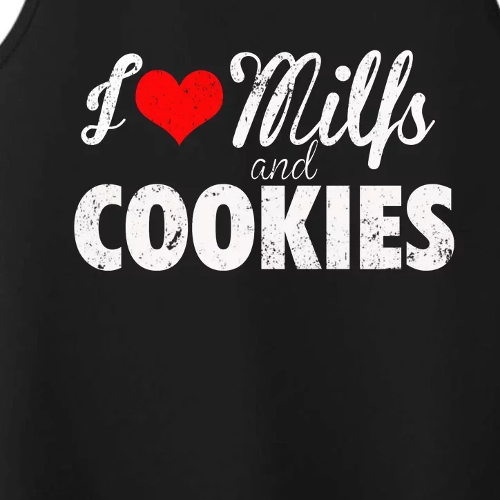 I Love Milfs And Cookies Gift Funny Cougar Lover Joke Gift Performance Tank