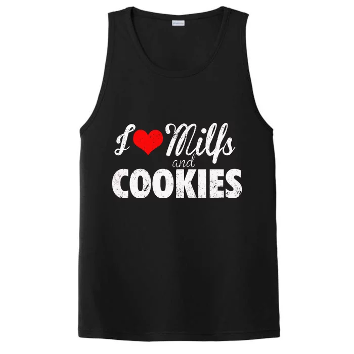 I Love Milfs And Cookies Gift Funny Cougar Lover Joke Gift Performance Tank