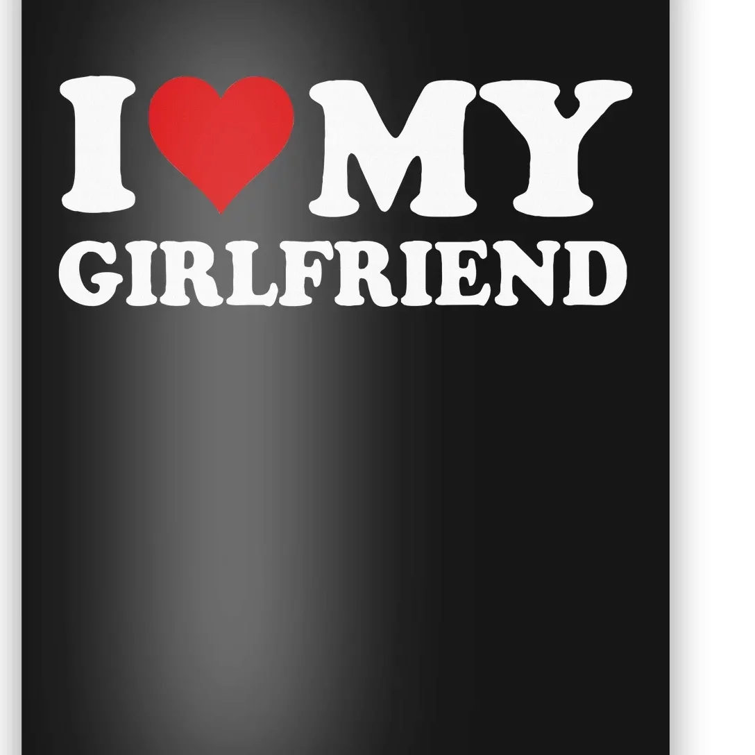 I Love My Girlfriend Gf I Heart My Girlfriend Gf Poster