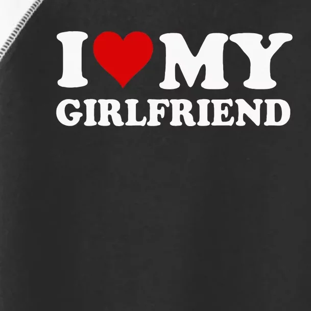 I Love My Girlfriend Gf I Heart My Girlfriend Gf Toddler Fine Jersey T-Shirt