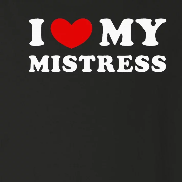 I Love My Mistress I Heart My Mistress Toddler Long Sleeve Shirt