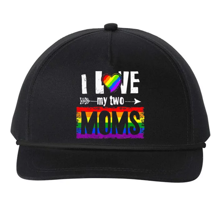 I Love My Two Moms Lesbian LGBT Pride Gifts Snapback Five-Panel Rope Hat