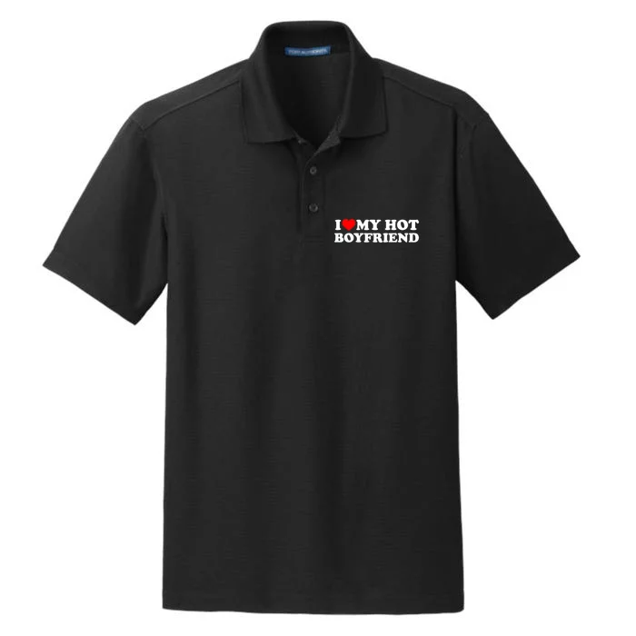 I Love My Hot Boyfriend Dry Zone Grid Performance Polo