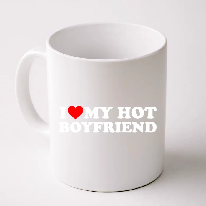 I Love My Hot Boyfriend Front & Back Coffee Mug