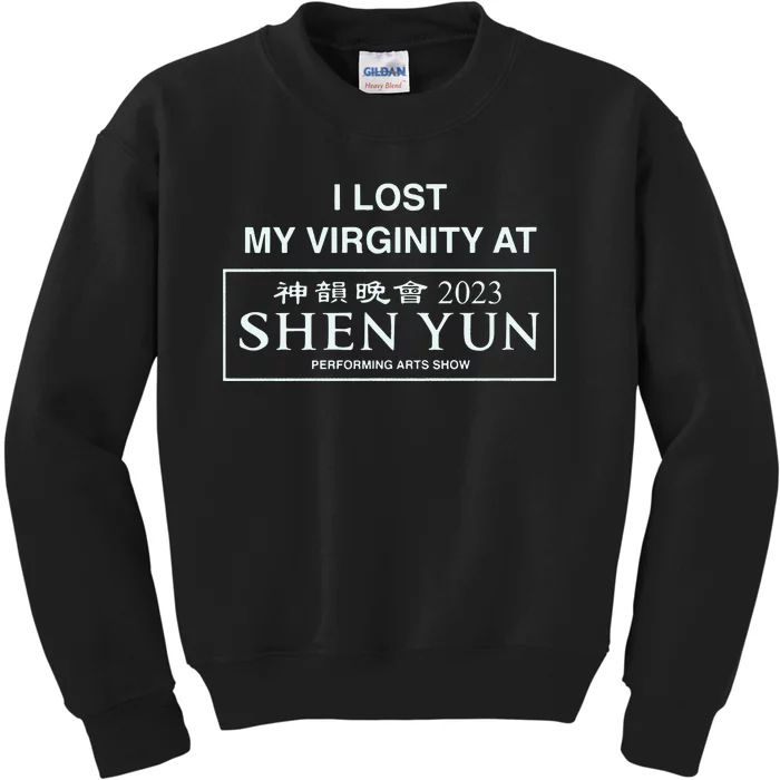 I Lost My Virginity At Shen Yun Shen Yun Kids Sweatshirt