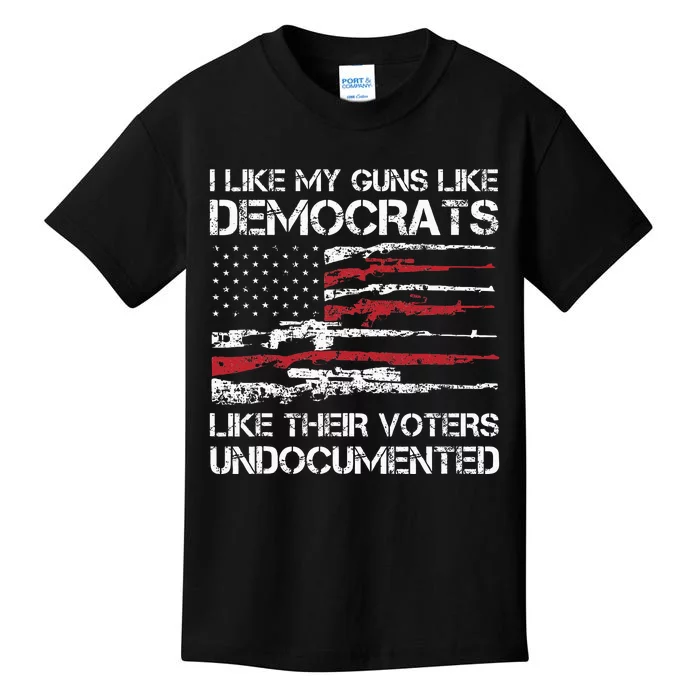 I Like My Guns Like Democrats Like Their Voters Undocumented Kids T-Shirt