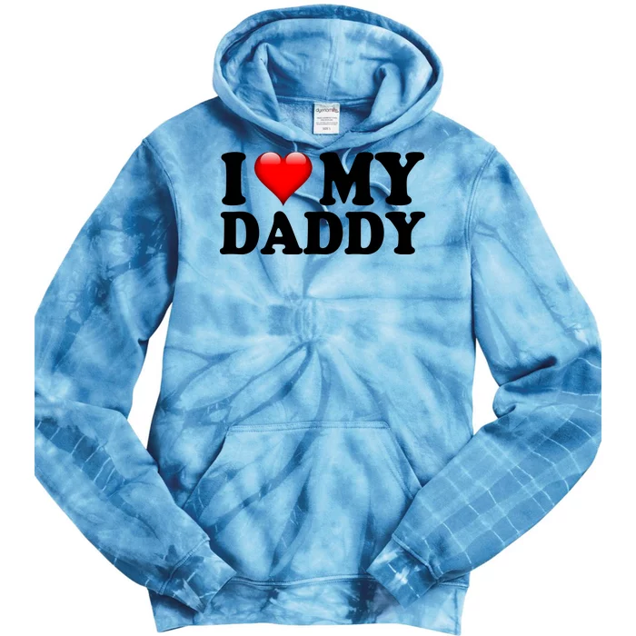 I Love My Daddy Tie Dye Hoodie