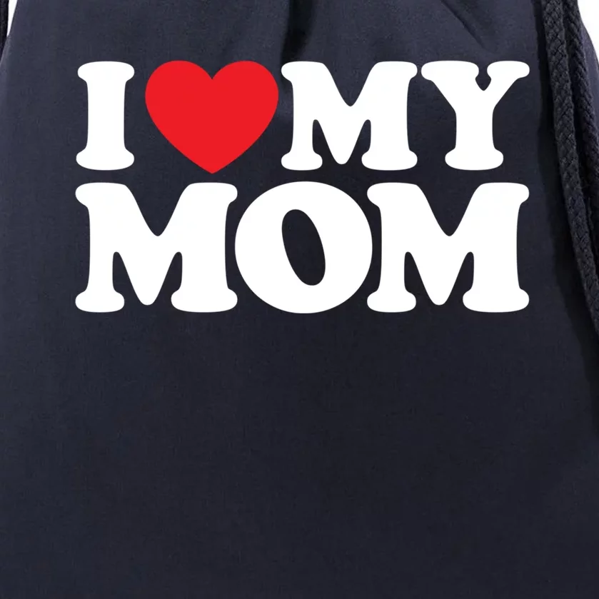 I Love My Mom Great Gift Drawstring Bag