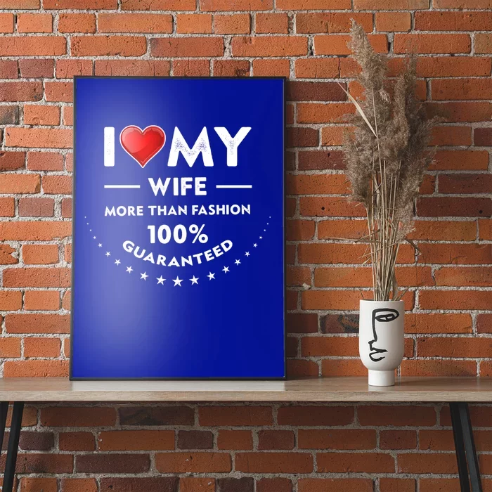 I Love My Wife Gift Valentines Day Outfit Love Gift Poster