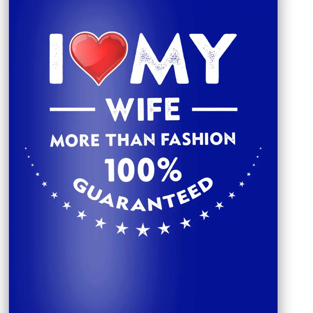 I Love My Wife Gift Valentines Day Outfit Love Gift Poster