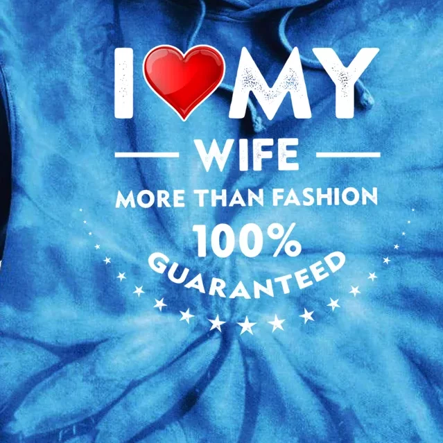 I Love My Wife Gift Valentines Day Outfit Love Gift Tie Dye Hoodie