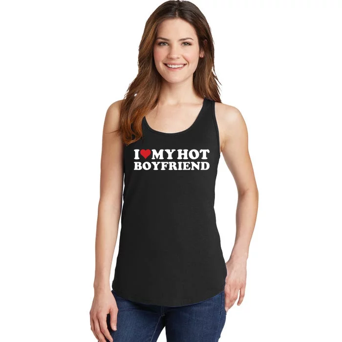 I Love My Hot Boyfriend I Heart My Hot Boyfriend Bf Ladies Essential Tank