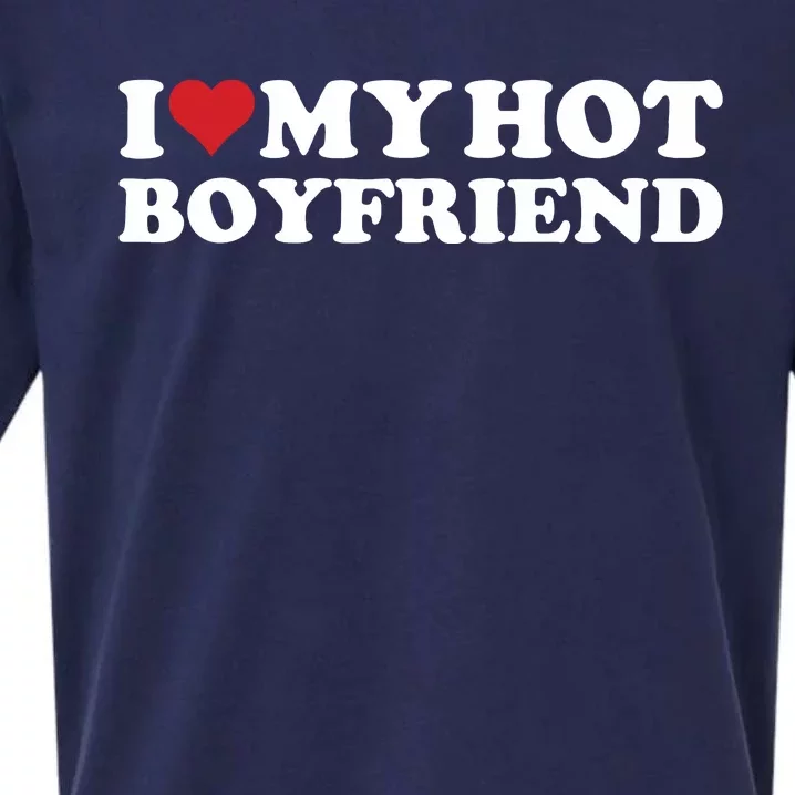 I Love My Hot Boyfriend I Heart My Hot Boyfriend Bf Sueded Cloud Jersey T-Shirt