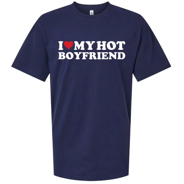 I Love My Hot Boyfriend I Heart My Hot Boyfriend Bf Sueded Cloud Jersey T-Shirt