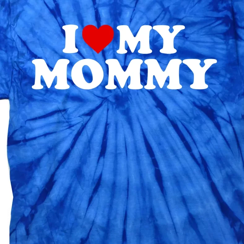 I Love My Mommy Mom Meaningful Gift Red Heart Gift Tie-Dye T-Shirt