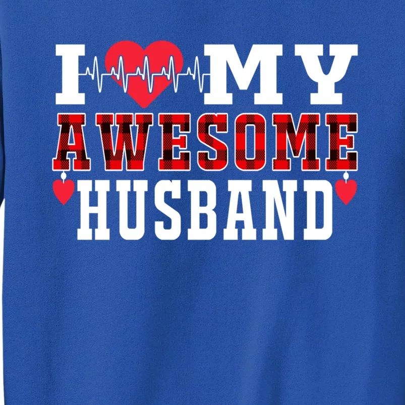 I Love My Awesome Husband Cute Heartbeat Love Valentines Day Gift Tall Sweatshirt