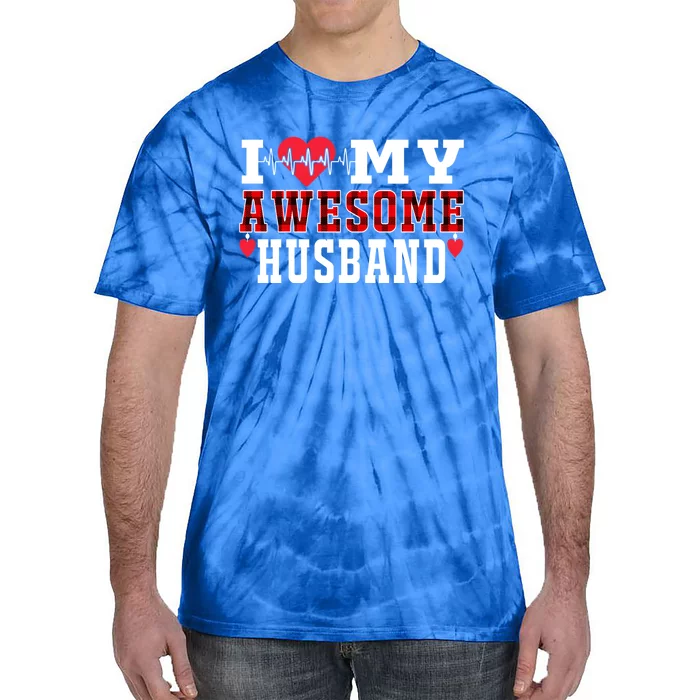 I Love My Awesome Husband Cute Heartbeat Love Valentines Day Gift Tie-Dye T-Shirt