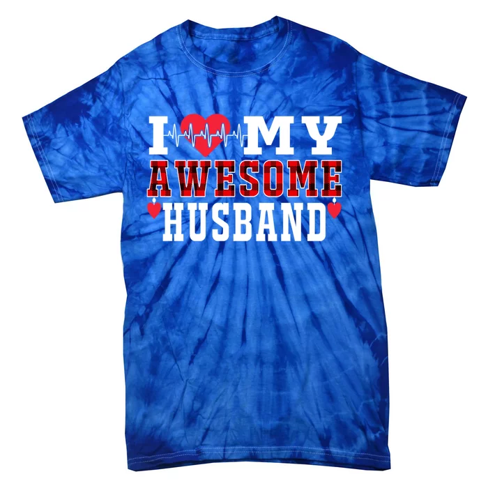 I Love My Awesome Husband Cute Heartbeat Love Valentines Day Gift Tie-Dye T-Shirt