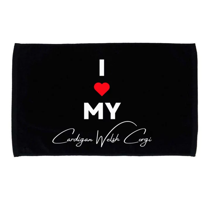 I Love My Cardigan Welsh Corgi For Dog Owners Who Love Dogs Cool Gift Microfiber Hand Towel