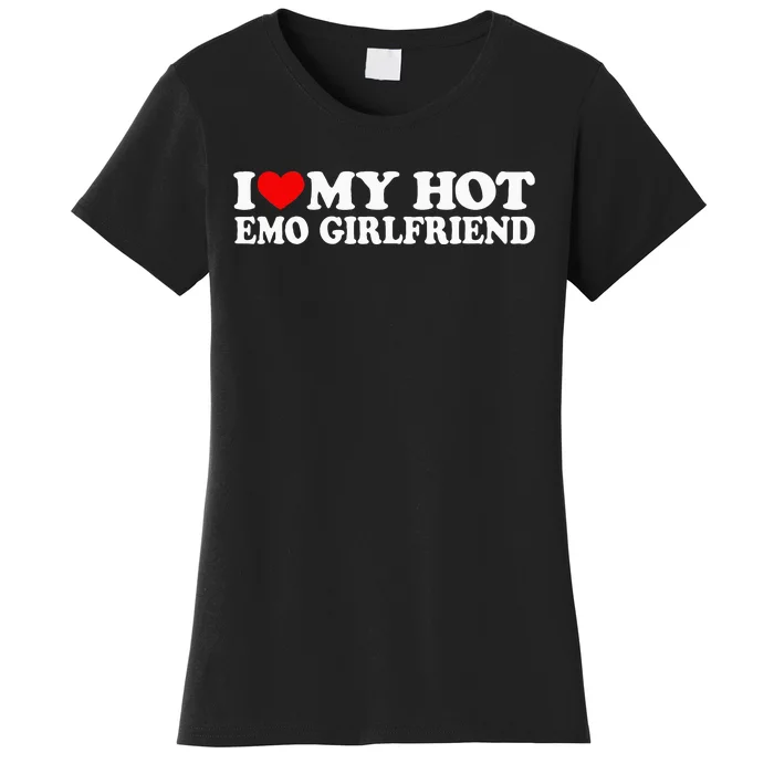 I Love My Hot Emo Girlfriend Women's T-Shirt